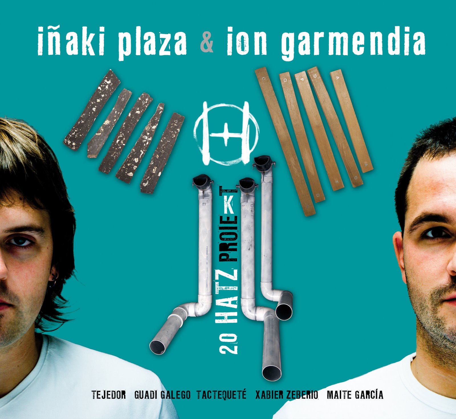 Iñaki Plaza and Ion Garmendia - HogeiHatz Proiekt
